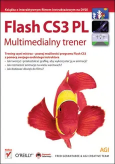Flash CS3 PL Multimedialny trener - Fred Gerantabee