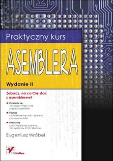 Praktyczny kurs asemblera - Eugeniusz Wróbel