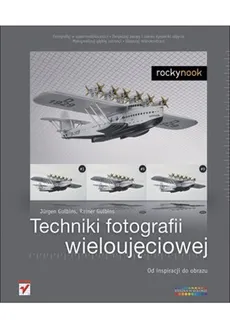 Techniki fotografii wieloujęciowej - Jurgen Gulbins, Rainer Gulbins