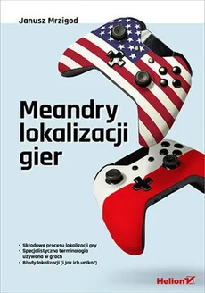 Meandry lokalizacji gier - Janusz Mrzigod
