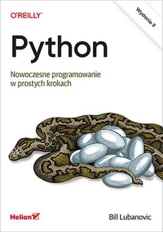 Python Nowoczesne programowanie w prostych krokach - Outlet - Bill Lubanovic