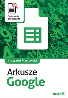 Arkusze Google Ćwiczenia praktyczne - Krzysztof Masłowski