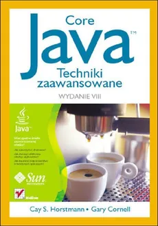 Core Java Techniki zaawansowane - Gary Cornell, Horstmann Cay S.