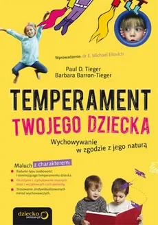 Temperament Twojego dziecka - Barbara Barron-Tieger, Tieger Paul D.