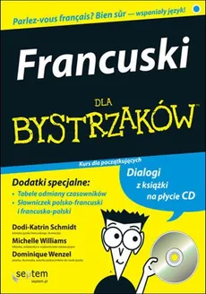 Francuski dla bystrzaków z płytą CD - Dodi-Katrin Schmidt, Dominique Wenzel, Michelle Williams