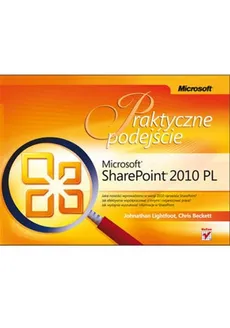 Microsoft SharePoint 2010 PL Praktyczne podejście - Chris Beckett, Jonathan Lightfoot