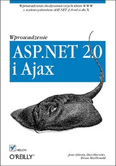 ASP.NET 2.0 i Ajax Wprowadzenie - Dan Hurwitz, Jesse Liberty, Brian MacDonald