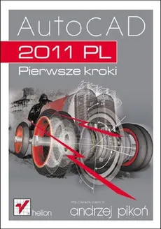 AutoCAD 2011 PL Pierwsze kroki - Andrzej Pikoń