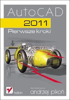 AutoCAD 2011 Pierwsze kroki - Andrzej Pikoń