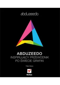 Abduzeedo Inspirujący przewodnik po świecie grafiki - Outlet - Fabio Sasso