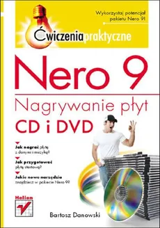 Nero 9 Nagrywanie płyt CD i DVD - Bartosz Danowski