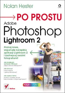 Po prostu Adobe Photoshop Lightroom 2 - Nolan Hester