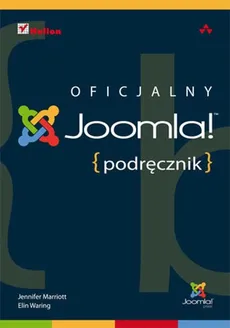 Joomla! Oficjalny podręcznik - Jennifer Marriott, Elin Waring