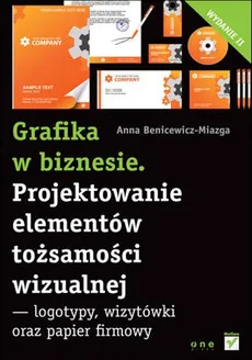 Grafika w biznesie Projektowanie elementów tożsamości wizualnej - Anna Benicewicz-Miazga