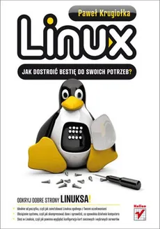 Linux Jak dostroić bestię do swoich potrzeb? - Outlet - Paweł Krugiołka