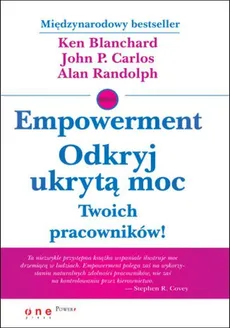 Empowerment Odkryj ukrytą moc Twoich pracowników! - Outlet - Ken Blanchard, Carlos John P., Alan Randolph