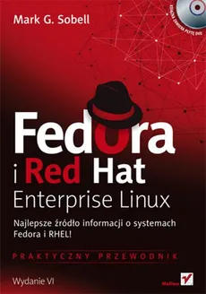 Fedora i Red Hat Enterprise Linux Praktyczny przewodnik - Outlet - Sobell Mark G.