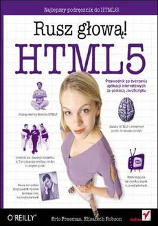 HTML5 Rusz głową! - Outlet - Freeman Eric T., Elizabeth Robson