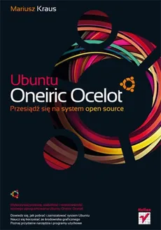 Ubuntu Oneiric Ocelot Przesiądź się na system open source - Mariusz Kraus