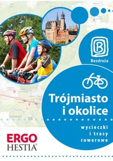 Trójmiasto i okolice Wycieczki i trasy rowerowe - Grzegorz Kałamejka, Marta Pawlik, Marek Witbrot