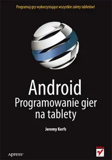 Android Programowanie gier na tablety - Outlet - Jeremy Kerfs