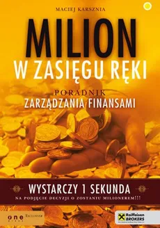 Milion w zasięgu ręki - Maciej Karsznia
