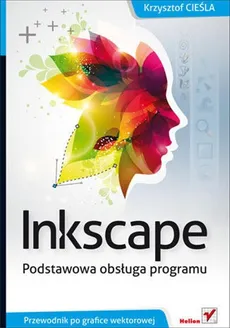Inkscape Podstawowa obsługa programu - Krzysztof Cieśla