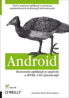 Android Tworzenie aplikacji w oparciu o HTML, CSS i JavaScript - Brian Jepson, Jonathan Stark
