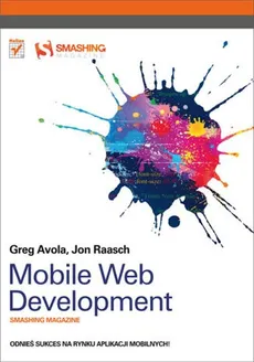 Mobile Web Development - Greg Avola, Jon Raasch