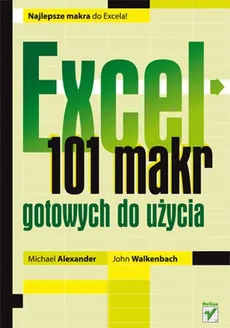 Excel 101 makr gotowych do użycia - Walkenbach John, Alexander Michael