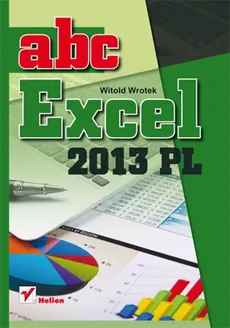 ABC Excel 2013 PL - Witold Wrotek