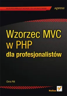 Wzorzec MVC w PHP dla profesjonalistów - Outlet - Pitt Chris