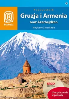 Gruzja i Armenia oraz Azerbejdżan Przewodnik - Praca zbiorowa