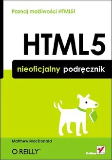 HTML5 Nieoficjalny podręcznik - Outlet - Matthew MacDonald