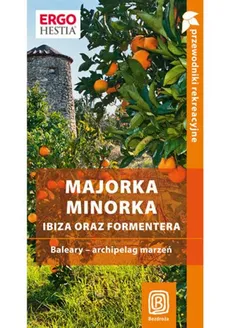 Majorka Minorka Ibiza oraz Formentera