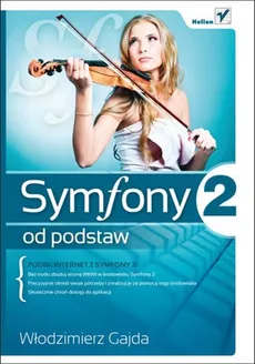 Symfony 2 od podstaw - Włodzimierz Gajda