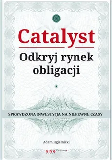 Catalyst Odkryj rynek obligacji - Outlet - Adam Jagielnicki