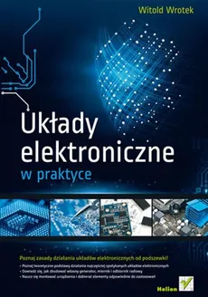 Układy elektroniczne w praktyce - Witold Wrotek