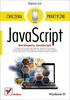 JavaScript Ćwiczenia praktyczne - Marcin Lis