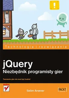 jQuery Niezbędnik programisty gier - Selim Arsever