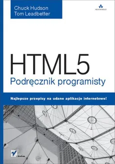 HTML5 Podręcznik programisty - Chuck Hudson, Tom Leadbetter