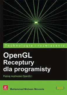 OpenGL Receptury dla programisty - Muhammad Mobeen Movania