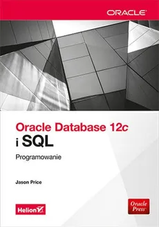 Oracle Database 12c i SQL Programowanie - Jason Price