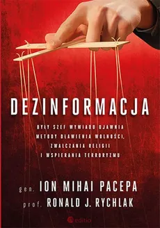 Dezinformacja - Pacepa Ion Mihai, Rychlak Ronald J.