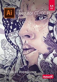 Adobe Illustrator CC/CC PL Oficjalny podręcznik - Outlet - Brian Wood