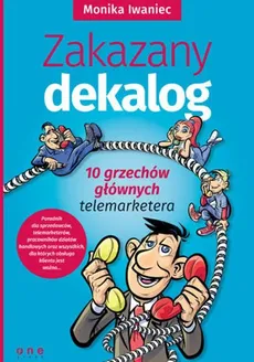 Zakazany dekalog 10 grzechów głównych telemarketera - Monika Iwaniec