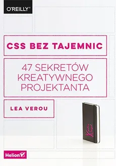 CSS bez tajemnic 47 sekretów kreatywnego projektanta - Verou Lea