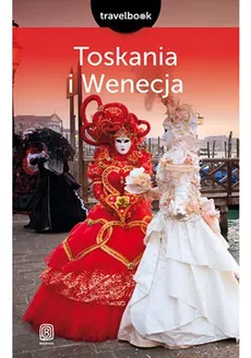 Toskania i Wenecja Travelbook - Outlet - Agnieszka Masternak