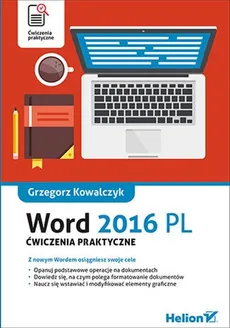 Word 2016 PL. Ćwiczenia praktyczne - Grzegorz Kowalczyk