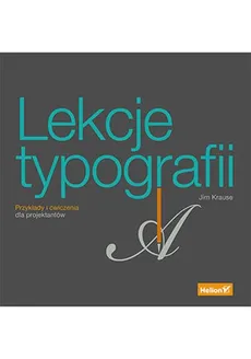 Lekcje typografii. Przykłady i ćwiczenia dla projektantów - Outlet - Jim Krause